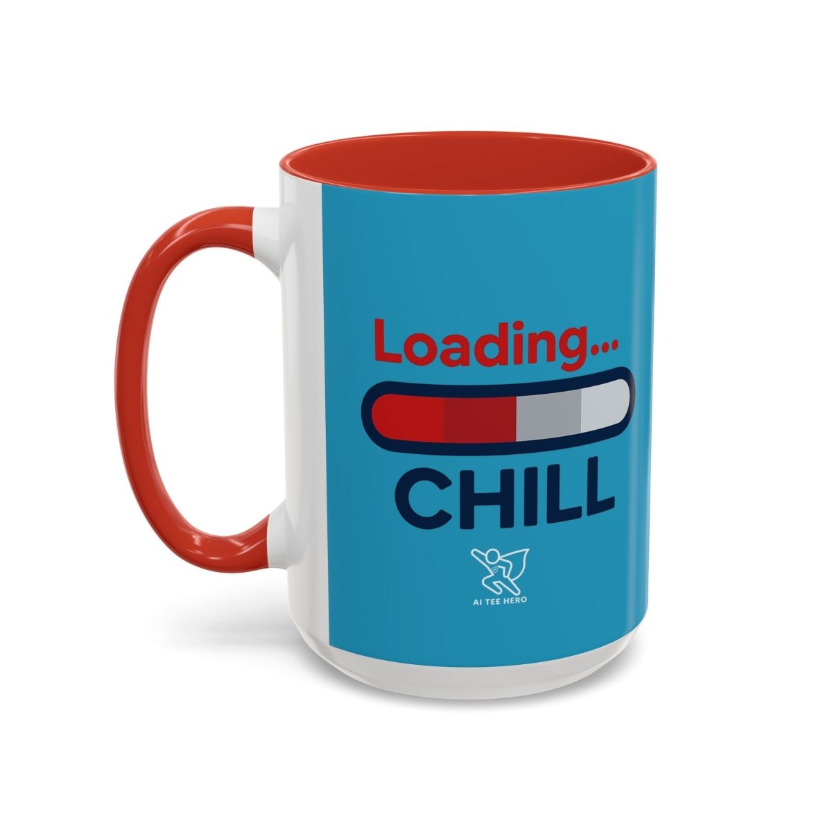 "Loading... Chill" Coffee Mug - Fun Drinkware for Relaxation, Gift for Coffee Lovers, Relaxation Decor, Humor Mug, Office Gift - AI Tee Hero