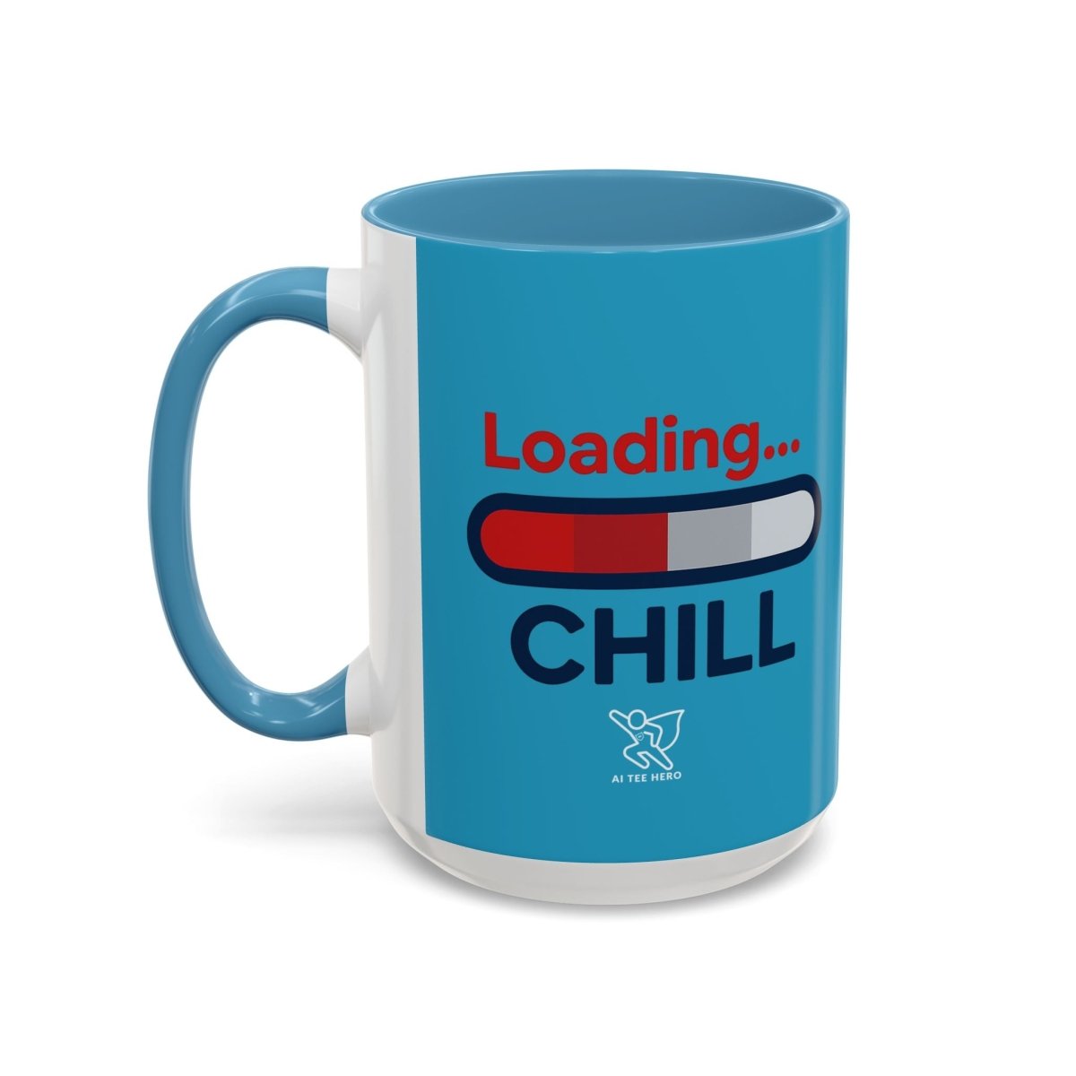 "Loading... Chill" Coffee Mug - Fun Drinkware for Relaxation, Gift for Coffee Lovers, Relaxation Decor, Humor Mug, Office Gift - AI Tee Hero