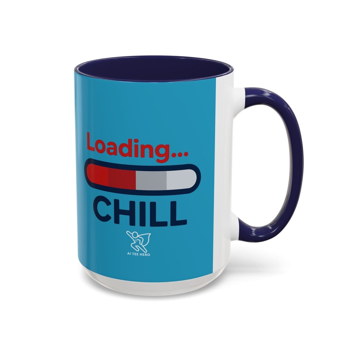 "Loading... Chill" Coffee Mug - Fun Drinkware for Relaxation, Gift for Coffee Lovers, Relaxation Decor, Humor Mug, Office Gift - AI Tee Hero