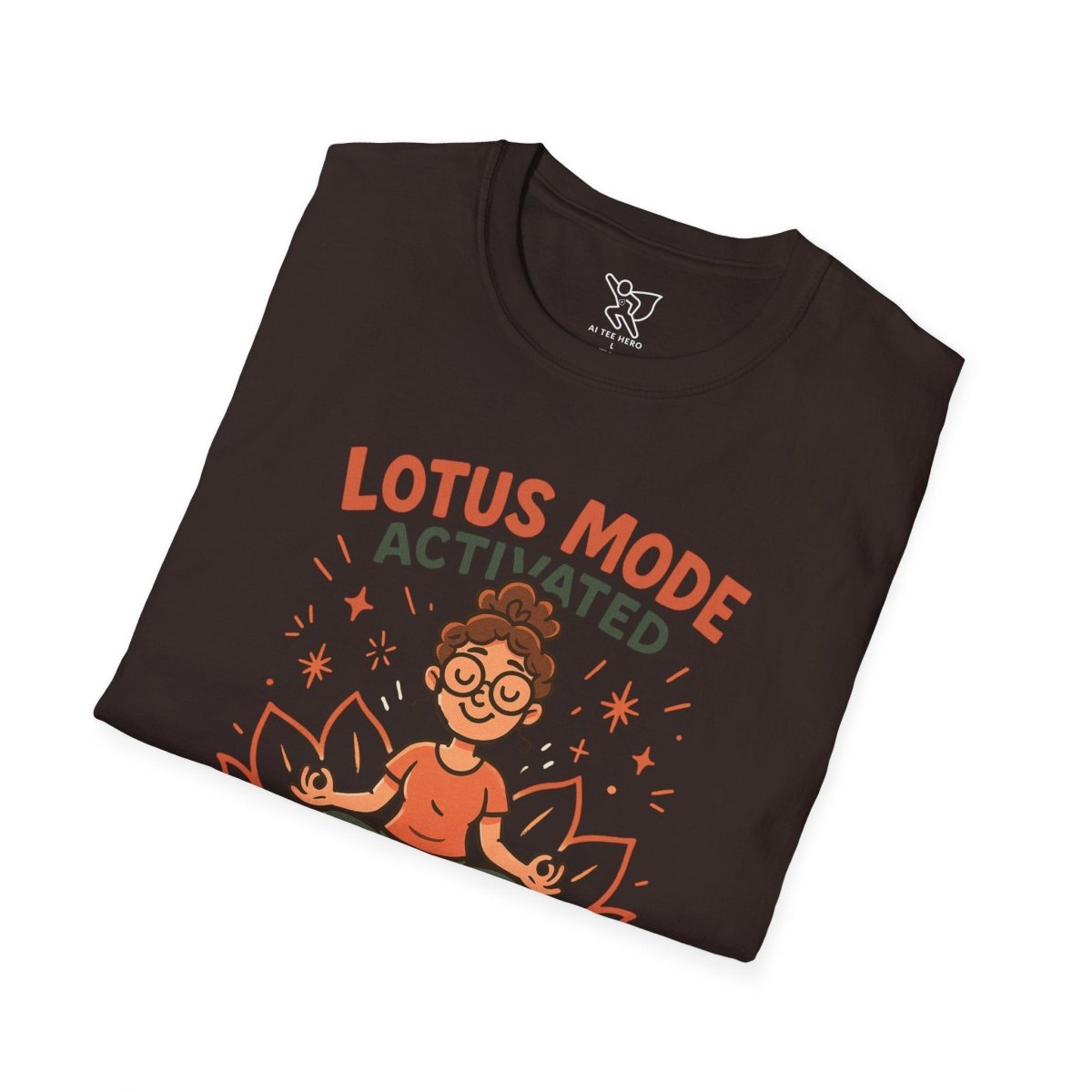"Lotus Mode Activated" Yoga Wear, Meditation Shirt, Inspirational Tee, Softstyle Unisex Top, Unique Gift for Yogis - MINDSet Collection - AI Tee Hero