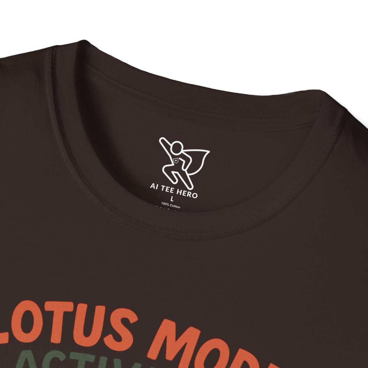 "Lotus Mode Activated" Yoga Wear, Meditation Shirt, Inspirational Tee, Softstyle Unisex Top, Unique Gift for Yogis - MINDSet Collection - AI Tee Hero