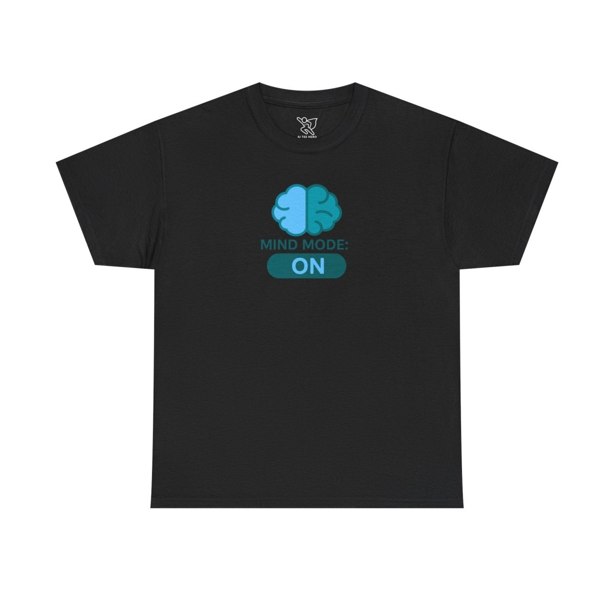 "Mind Mode: ON" Unisex Heavy Cotton Tee, Casual Shirt, Gift for Students, Motivational Apparel, Unique Graphic Tee CW - 2 Teal - AI Tee Hero