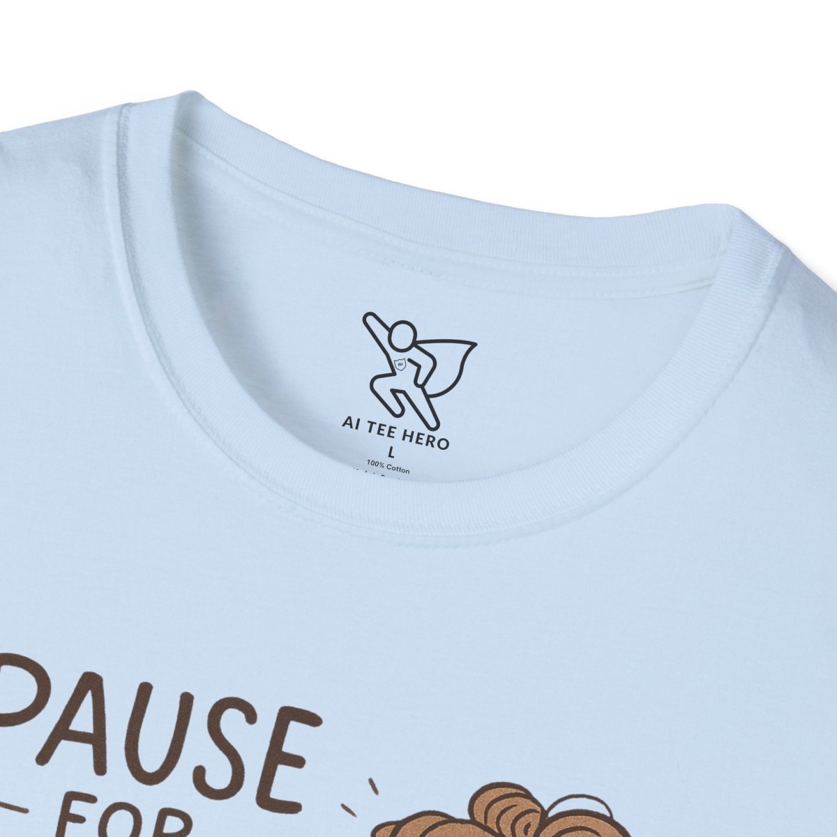"Pause for Peace" Unisex T-Shirt, Casual Wear, Mindfulness Gift, Relaxation Tee, Inspirational Shirt, Great for Everyday Comfort - MINDSet Collection - AI Tee Hero