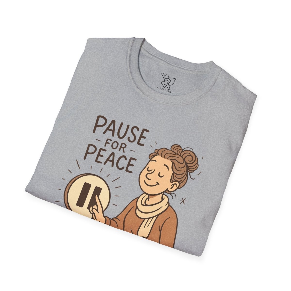 "Pause for Peace" Unisex T-Shirt, Casual Wear, Mindfulness Gift, Relaxation Tee, Inspirational Shirt, Great for Everyday Comfort - MINDSet Collection - AI Tee Hero
