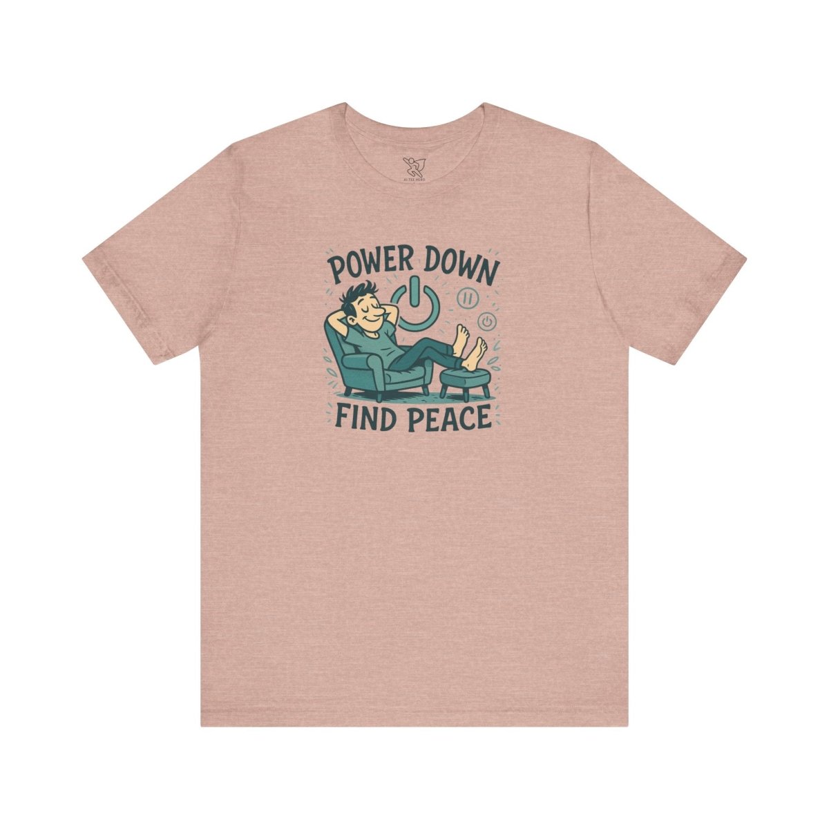 "Power Down, Find Peace" Relaxation - Themed Unisex Tee, Casual Wear, Self - Care Gift, Relaxation Shirt, Comfort Tee - MINDSet Collection - AI Tee Hero