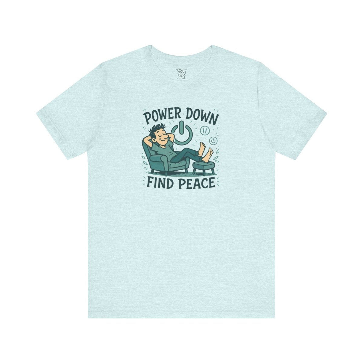 "Power Down, Find Peace" Relaxation - Themed Unisex Tee, Casual Wear, Self - Care Gift, Relaxation Shirt, Comfort Tee - MINDSet Collection - AI Tee Hero