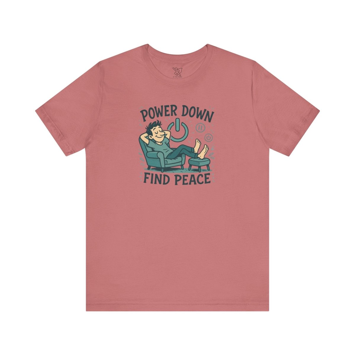"Power Down, Find Peace" Relaxation - Themed Unisex Tee, Casual Wear, Self - Care Gift, Relaxation Shirt, Comfort Tee - MINDSet Collection - AI Tee Hero