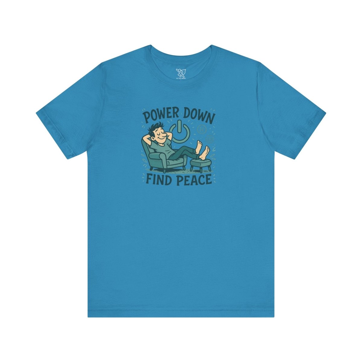 "Power Down, Find Peace" Relaxation - Themed Unisex Tee, Casual Wear, Self - Care Gift, Relaxation Shirt, Comfort Tee - MINDSet Collection - AI Tee Hero