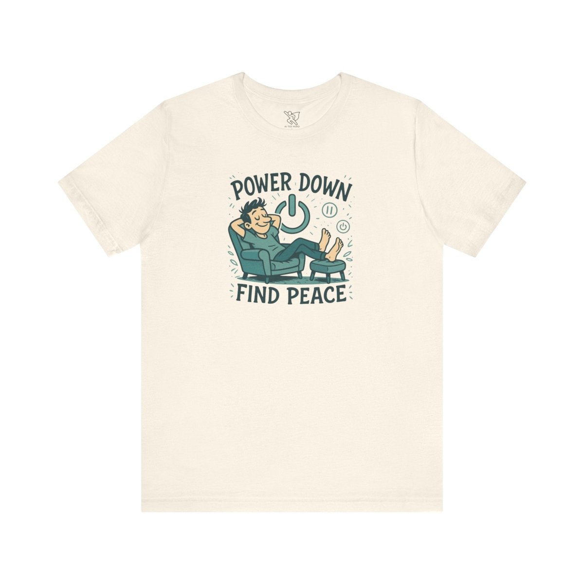 "Power Down, Find Peace" Relaxation - Themed Unisex Tee, Casual Wear, Self - Care Gift, Relaxation Shirt, Comfort Tee - MINDSet Collection - AI Tee Hero
