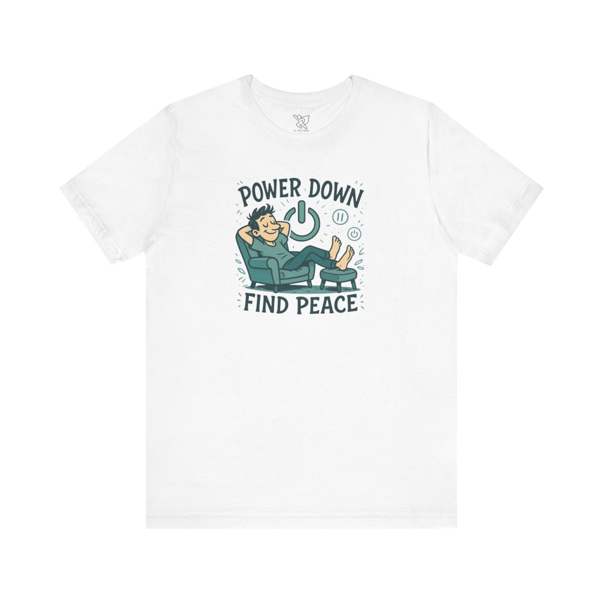 "Power Down, Find Peace" Relaxation - Themed Unisex Tee, Casual Wear, Self - Care Gift, Relaxation Shirt, Comfort Tee - MINDSet Collection - AI Tee Hero