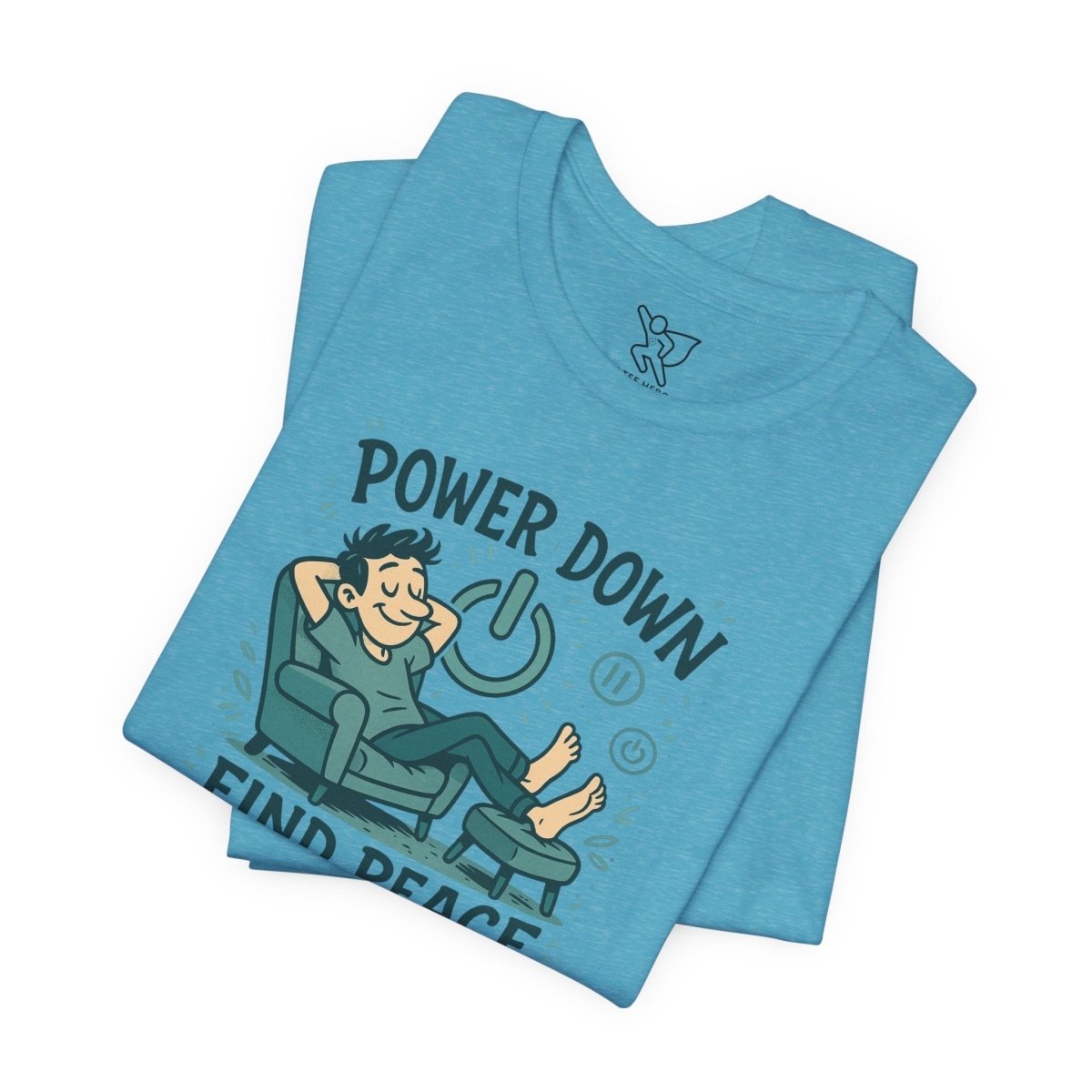 "Power Down, Find Peace" Relaxation - Themed Unisex Tee, Casual Wear, Self - Care Gift, Relaxation Shirt, Comfort Tee - MINDSet Collection - AI Tee Hero
