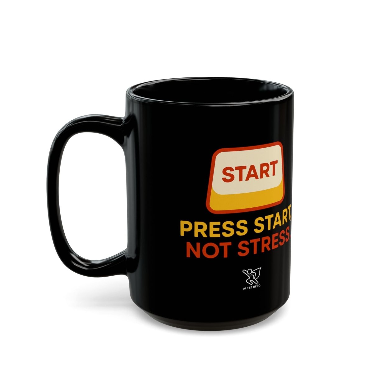 "Press Start, Not Stress" Black Mug, Gift for Gamers, Motivational Mug, Office Mug, Funny Mug - AI Tee Hero
