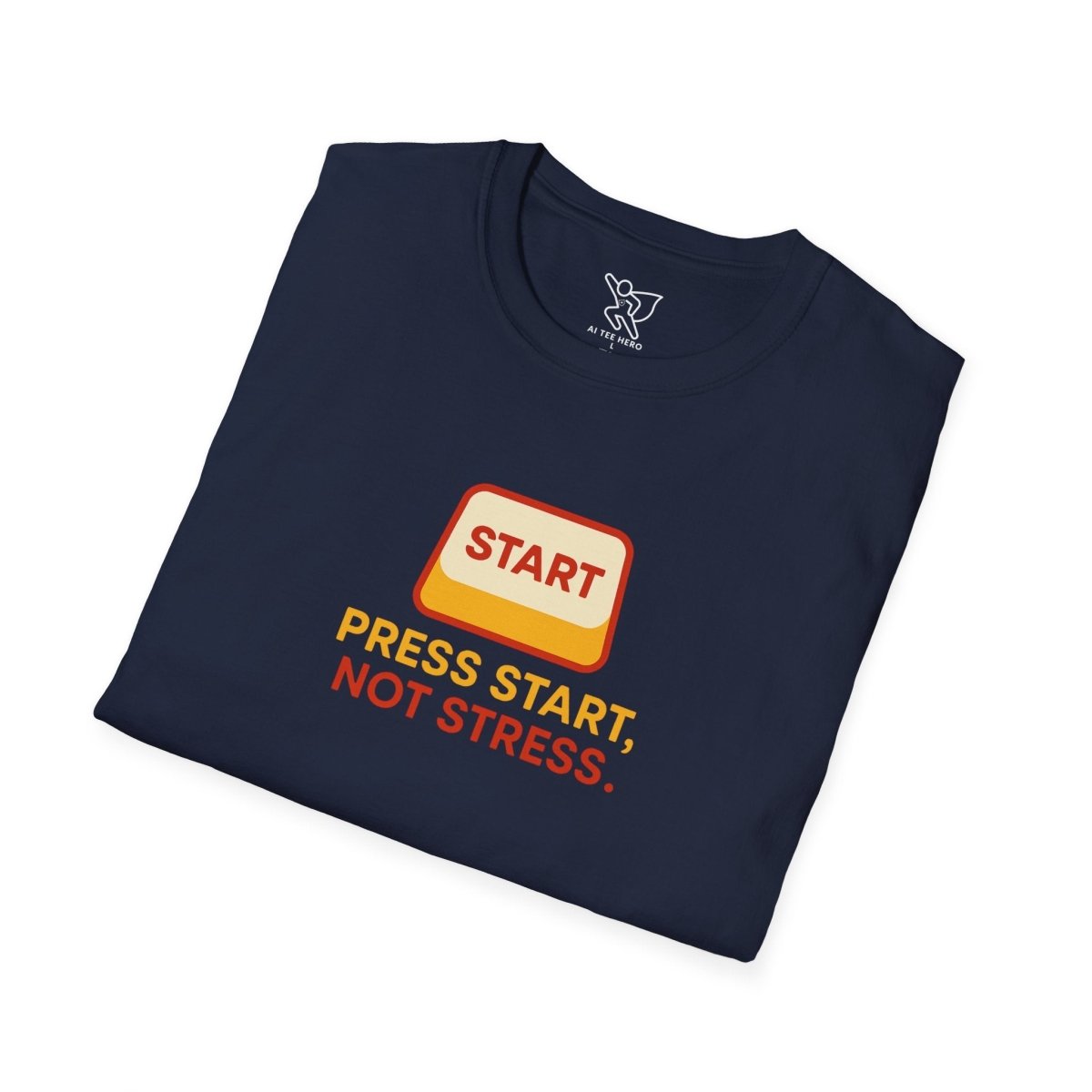 "Press Start, Not Stress" Unisex T-Shirt - Relaxed Fit Gaming Tee, Gift for Gamers, Fun Stress Relief Shirt, Casual Everyday Wear CW - 1 Yellow Orange - AI Tee Hero