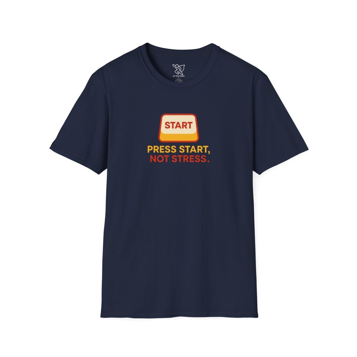"Press Start, Not Stress" Unisex T-Shirt - Relaxed Fit Gaming Tee, Gift for Gamers, Fun Stress Relief Shirt, Casual Everyday Wear CW - 1 Yellow Orange - AI Tee Hero