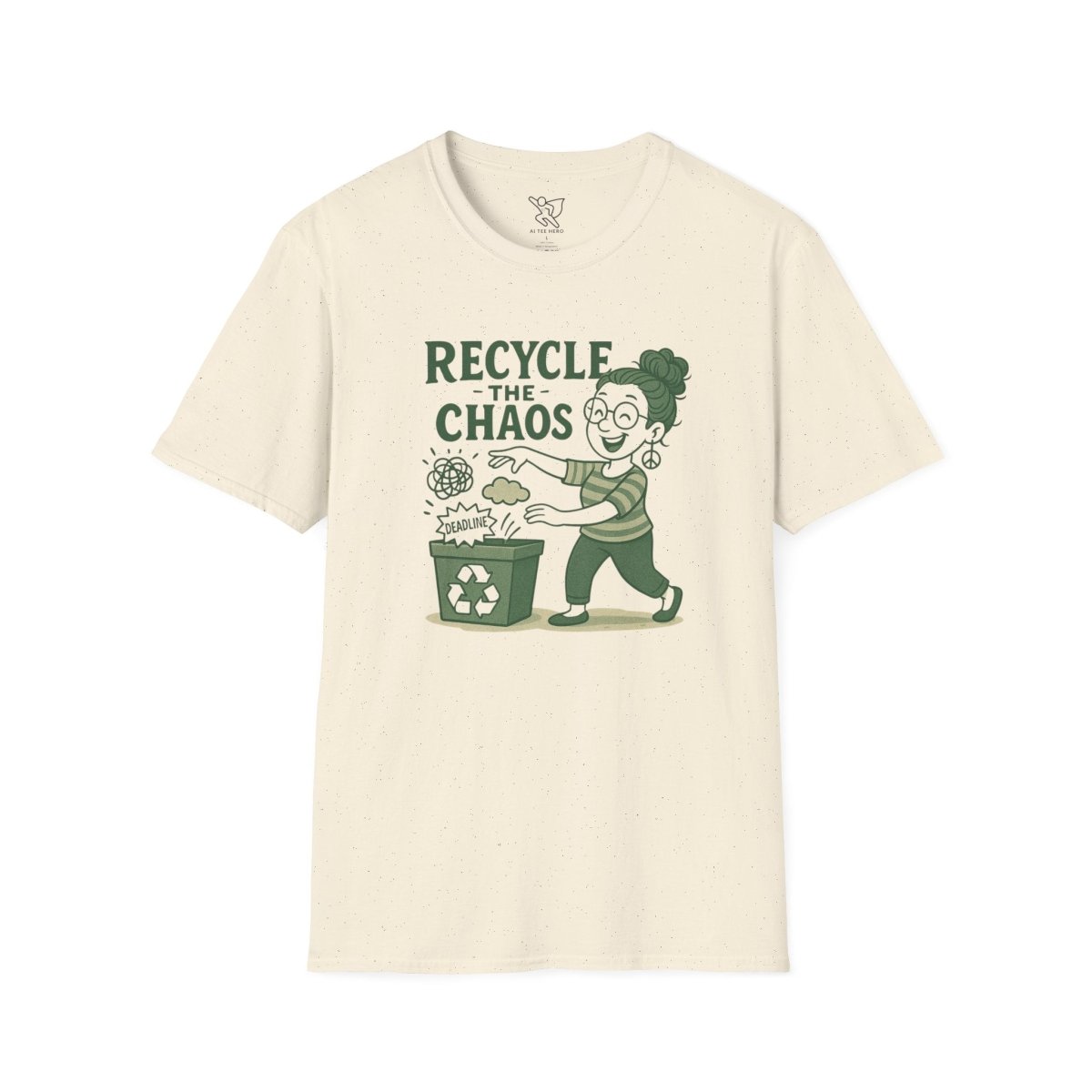 "Recycle the Chaos" Unisex Statement T-Shirt, Sustainable Fashion, Earth Day Gift, Casual Wear, Green Lifestyle - MINDSet Collection - AI Tee Hero