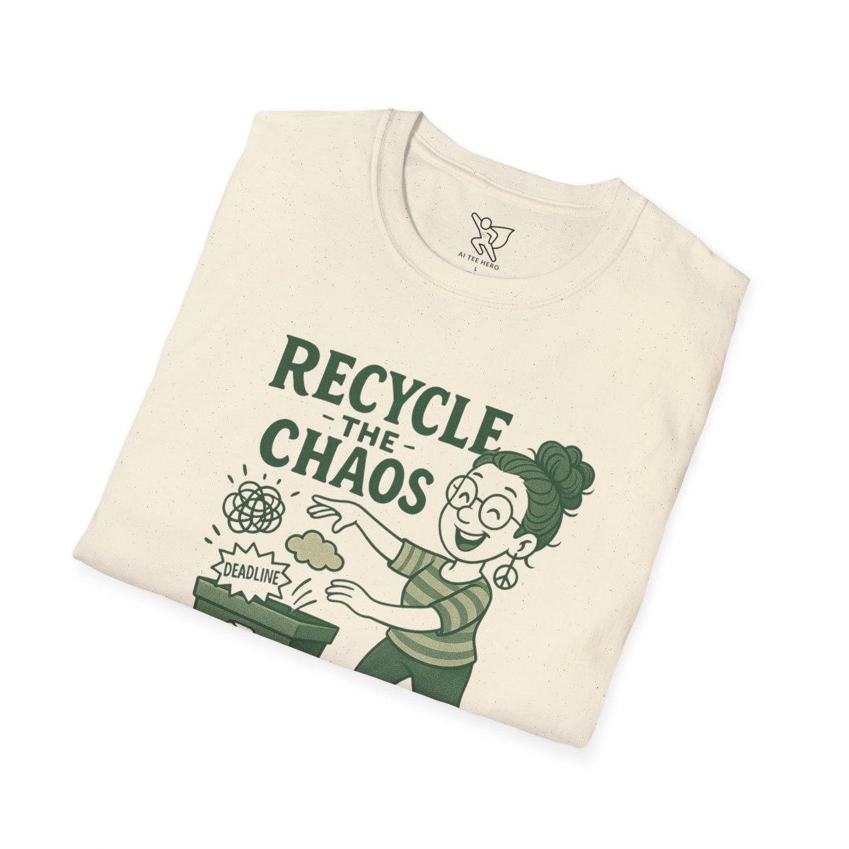"Recycle the Chaos" Unisex Statement T-Shirt, Sustainable Fashion, Earth Day Gift, Casual Wear, Green Lifestyle - MINDSet Collection - AI Tee Hero