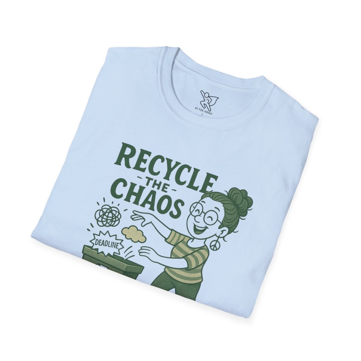 "Recycle the Chaos" Unisex Statement T-Shirt, Sustainable Fashion, Earth Day Gift, Casual Wear, Green Lifestyle - MINDSet Collection - AI Tee Hero