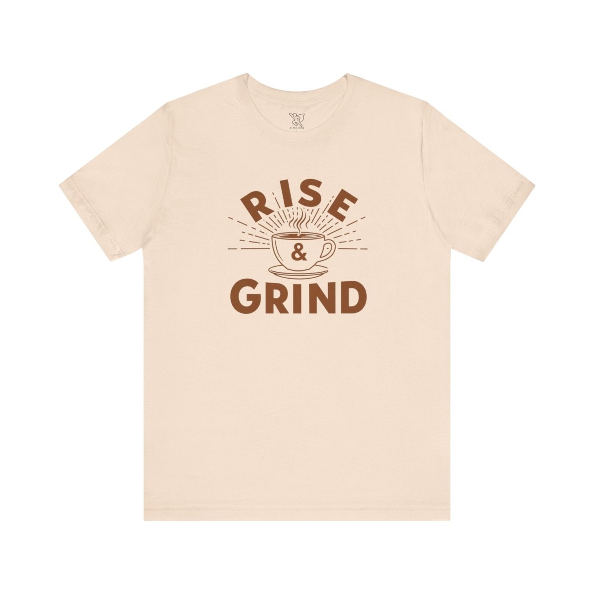 "Rise & Grind" CW - 1 Unisex Tee - Motivational Coffee Shirt, Casual Wear, Gift for Coffee Lovers, Unique Graphic Tee, Relaxed Fit - AI Tee Hero