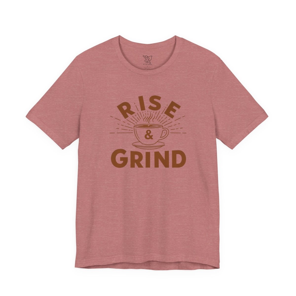 "Rise & Grind" CW - 1 Unisex Tee - Motivational Coffee Shirt, Casual Wear, Gift for Coffee Lovers, Unique Graphic Tee, Relaxed Fit - AI Tee Hero