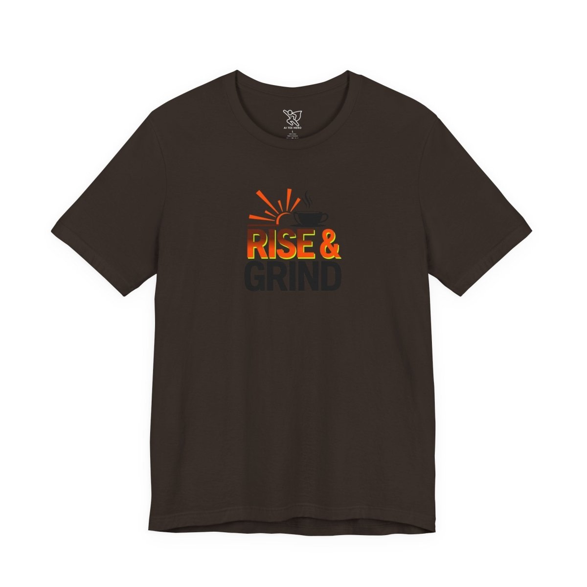 "Rise & Grind" CW - 2 Unisex Tee - Motivational Coffee Shirt, Casual Wear, Gift for Coffee Lovers, Unique Graphic Tee, Relaxed Fit - AI Tee Hero