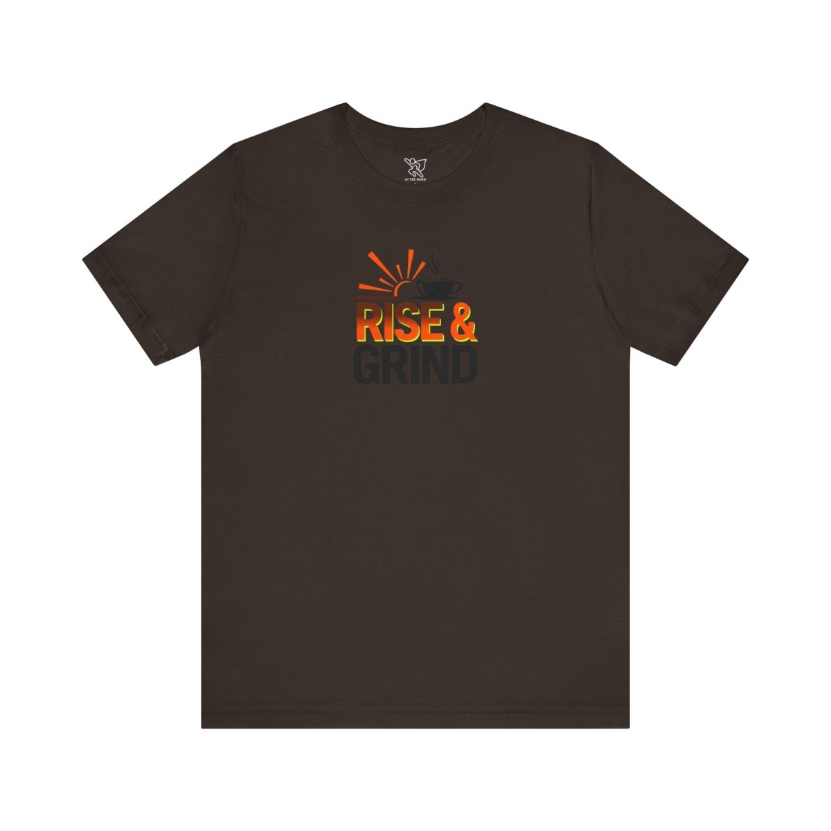 "Rise & Grind" CW - 2 Unisex Tee - Motivational Coffee Shirt, Casual Wear, Gift for Coffee Lovers, Unique Graphic Tee, Relaxed Fit - AI Tee Hero