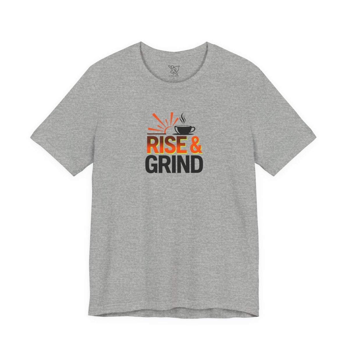 "Rise & Grind" CW - 2 Unisex Tee - Motivational Coffee Shirt, Casual Wear, Gift for Coffee Lovers, Unique Graphic Tee, Relaxed Fit - AI Tee Hero