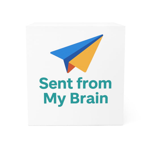 "Sent from My Brain" Note Cube - Creative Office Supplies, Desk Organizer, Gift for Writers, Students, Teachers, Note - Taking - AI Tee Hero