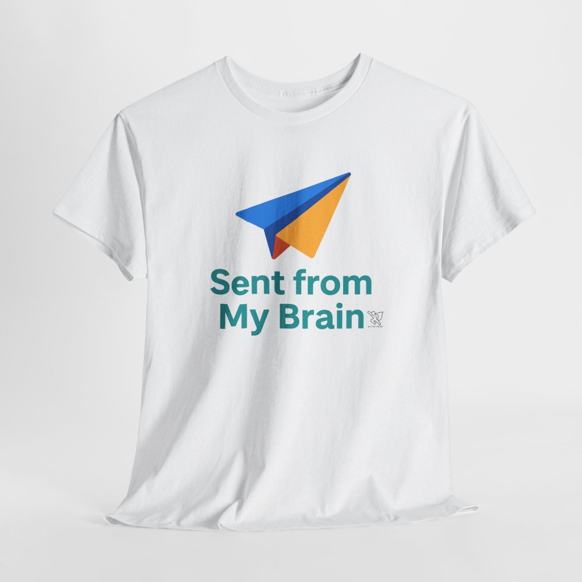 "Sent from My Brain" - Perfect Gift for Creative Minds, Casual Wear, Unique Birthday, Funny Statement Shirt - AI Tee Hero