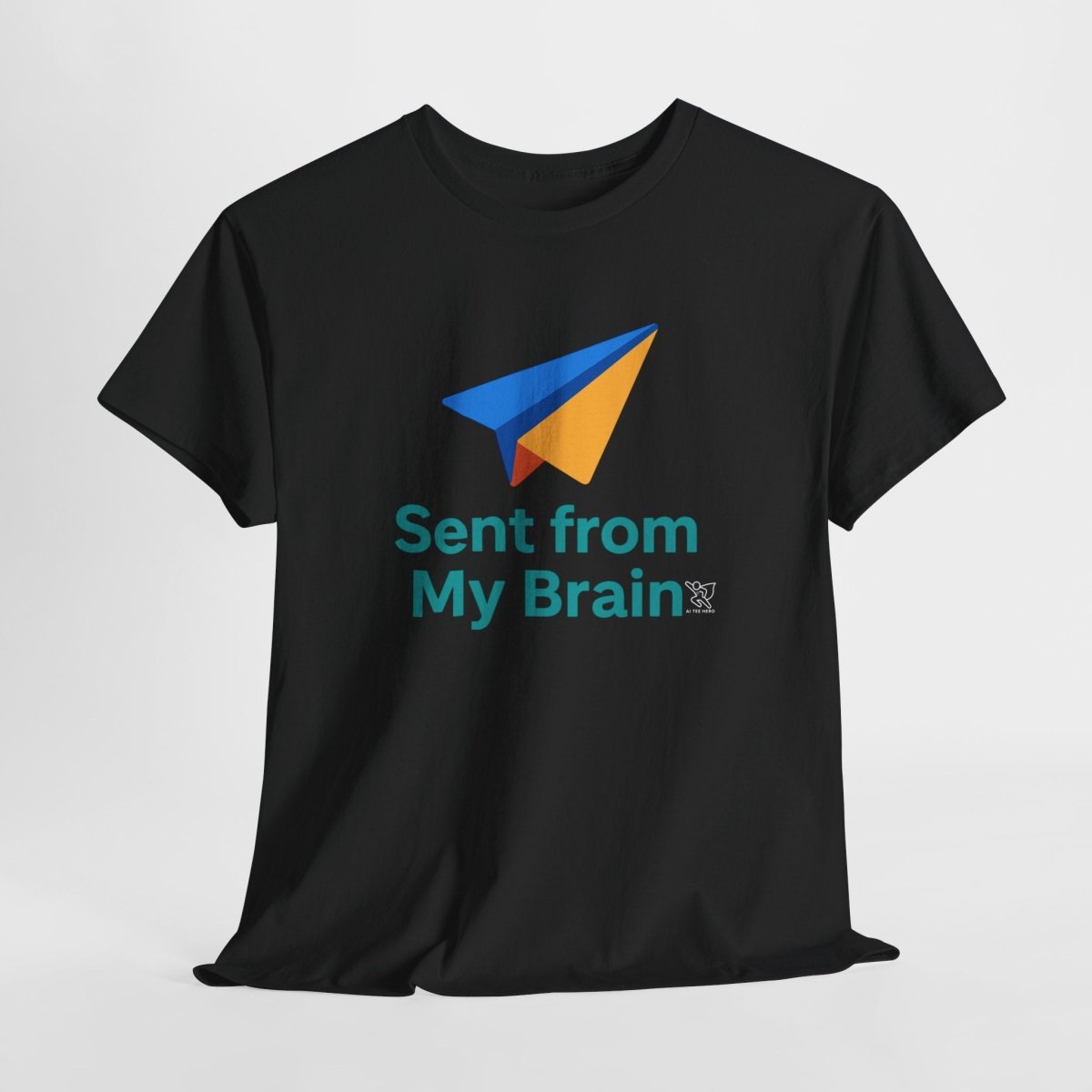 "Sent from My Brain" - Perfect Gift for Creative Minds, Casual Wear, Unique Birthday, Funny Statement Shirt - AI Tee Hero
