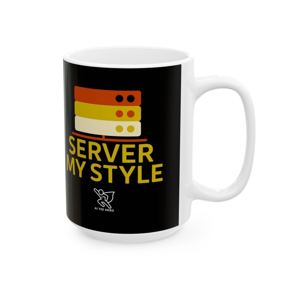 "Server My Style" Fun Ceramic Mug for Food Lovers | Perfect Gift for Chefs, Kitchen Decor, Birthday, Foodie, Coffee Lovers - AI Tee Hero