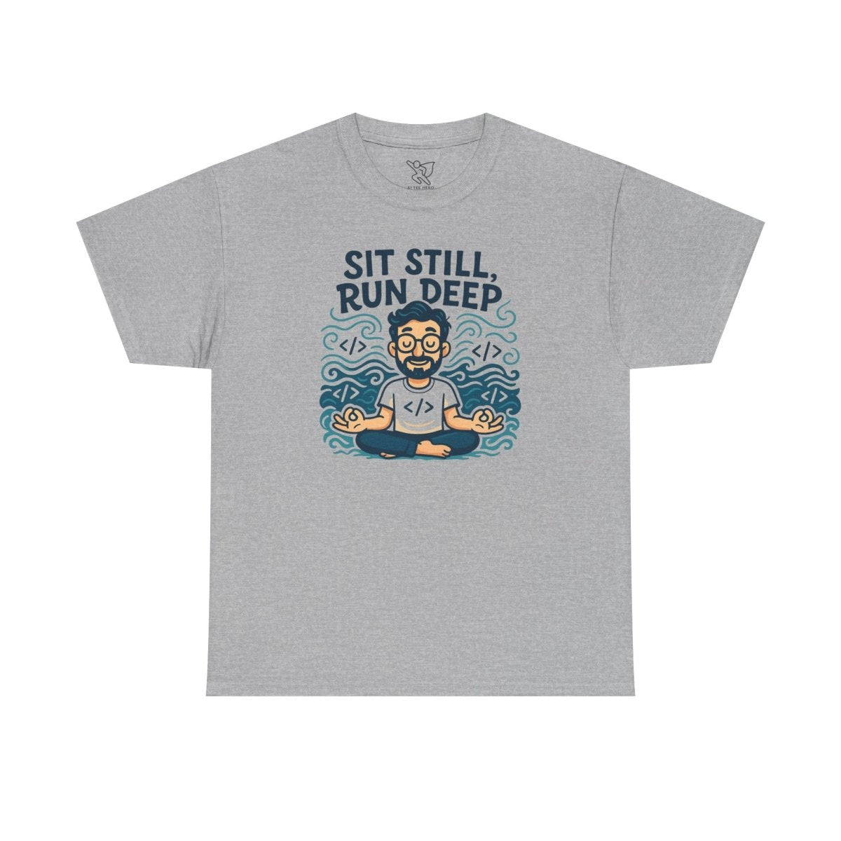 "Sit Still, Run Deep" Meditation Graphic Tee, Unisex Heavy Cotton Shirt, Yoga Gift, Mindfulness Apparel, Relaxation Wear - MINDSet Collection - AI Tee Hero