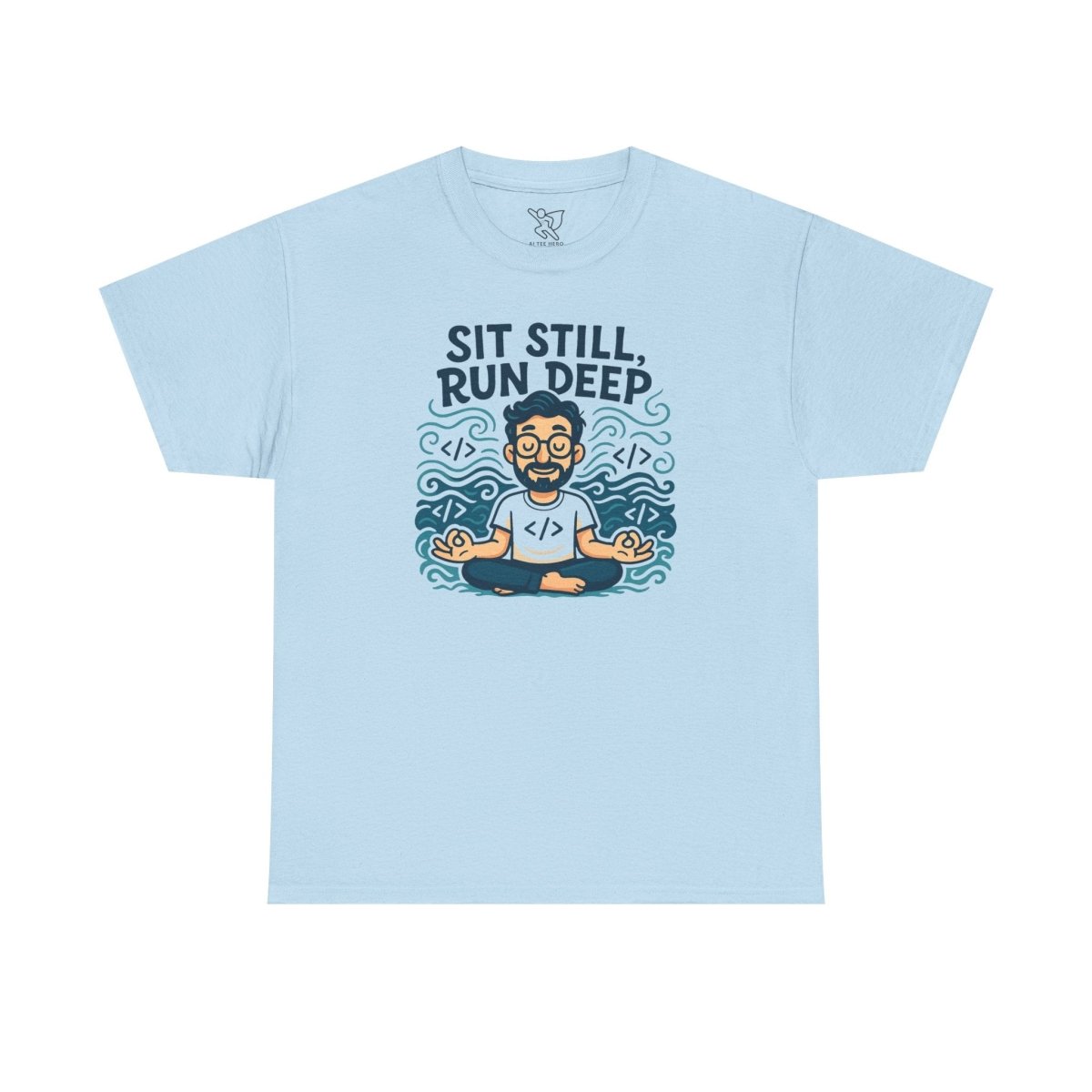 "Sit Still, Run Deep" Meditation Graphic Tee, Unisex Heavy Cotton Shirt, Yoga Gift, Mindfulness Apparel, Relaxation Wear - MINDSet Collection - AI Tee Hero