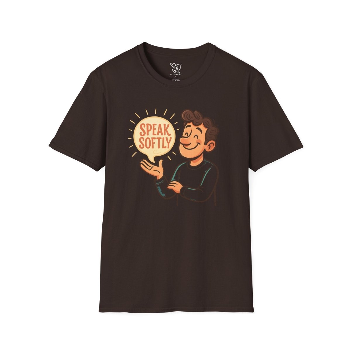 "Speak Softly" Unisex T-Shirt Softstyle Graphic Tee, Mindfulness and Relax Vibe, Inner Peace - MINDSet Collection - AI Tee Hero