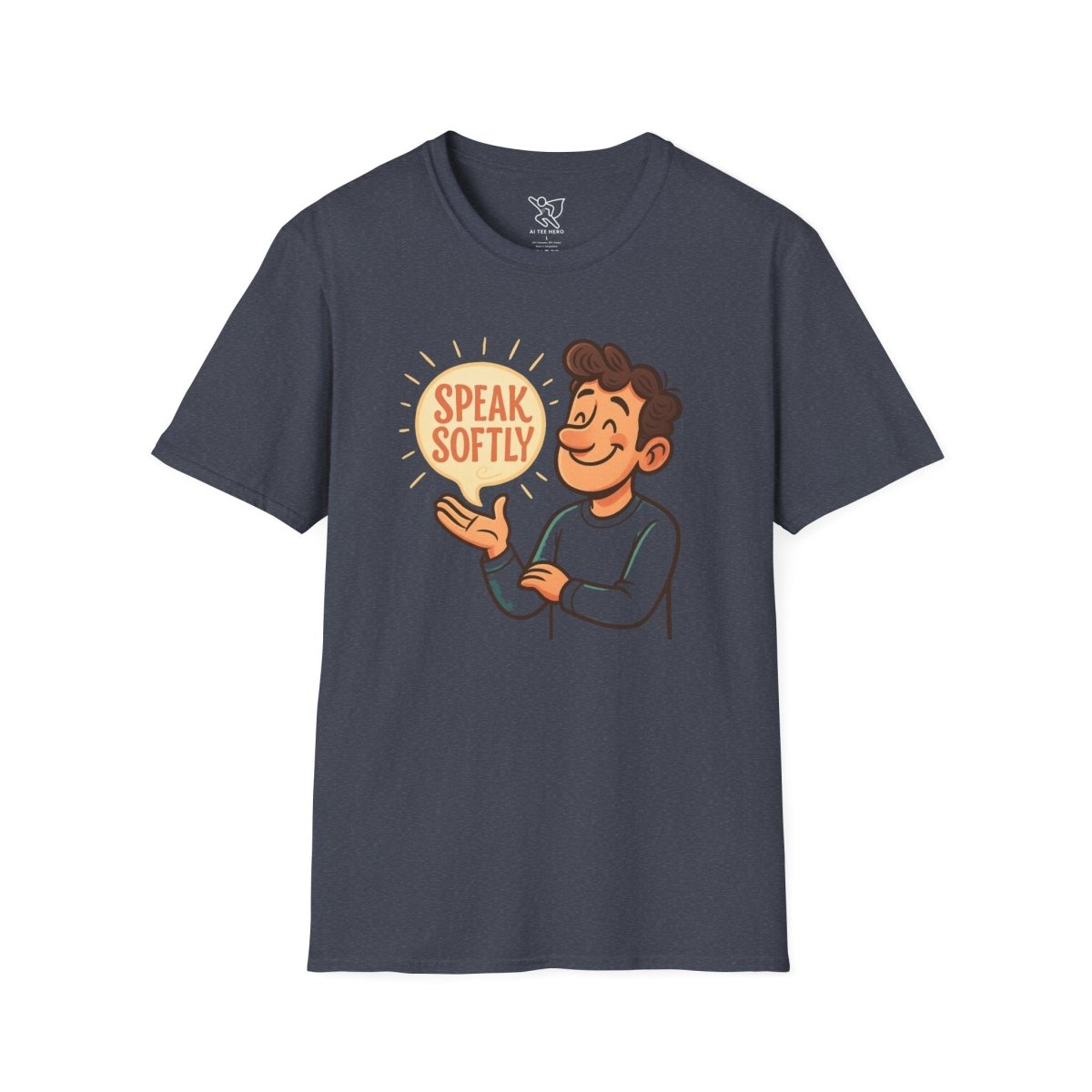"Speak Softly" Unisex T-Shirt Softstyle Graphic Tee, Mindfulness and Relax Vibe, Inner Peace - MINDSet Collection - AI Tee Hero