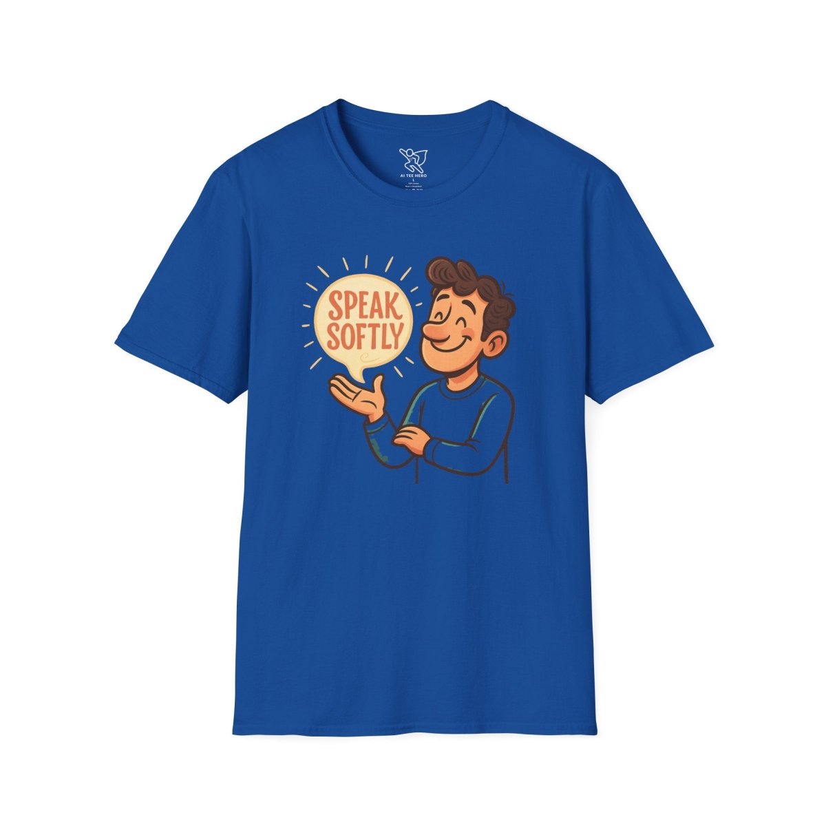 "Speak Softly" Unisex T-Shirt Softstyle Graphic Tee, Mindfulness and Relax Vibe, Inner Peace - MINDSet Collection - AI Tee Hero