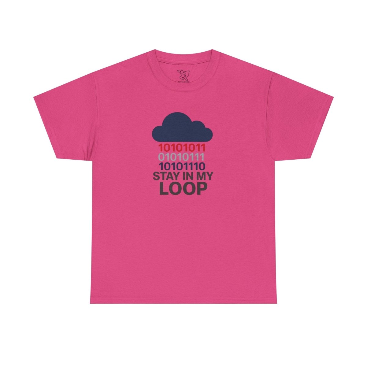 "Stay in My Loop T-Shirt" Tech Humor Shirt, Gift for Coders, Casual Everyday Wear, Cloud Design CW - 1 Blue - AI Tee Hero