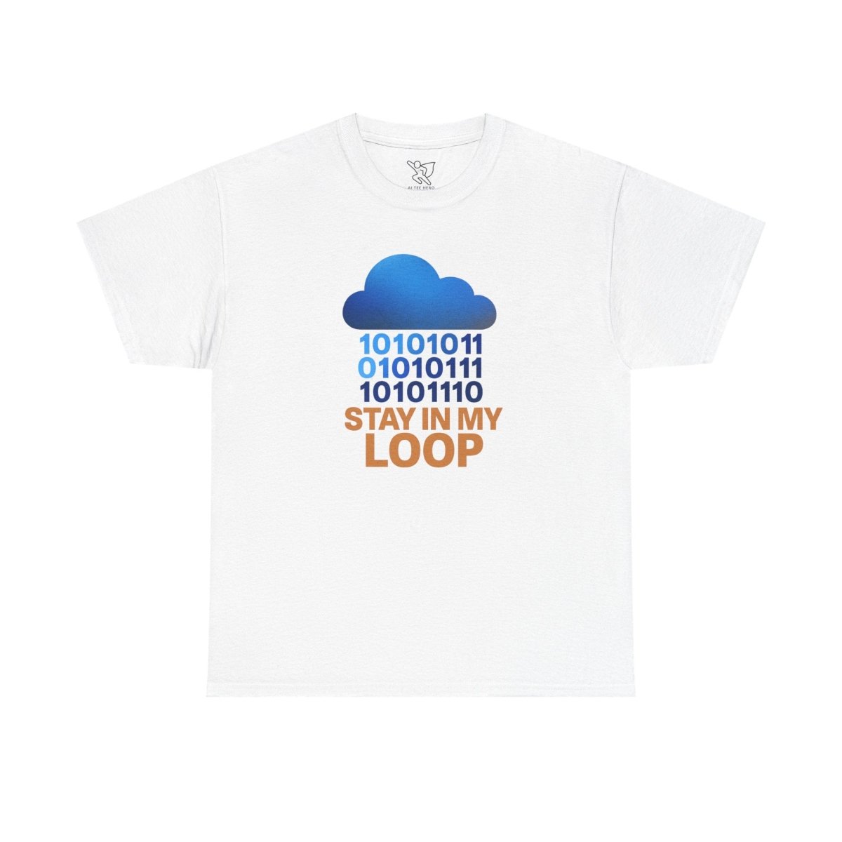 "Stay in My Loop T-Shirt" Tech Humor Shirt, Gift for Coders, Casual Everyday Wear, Cloud Design CW - 2 Orange - AI Tee Hero