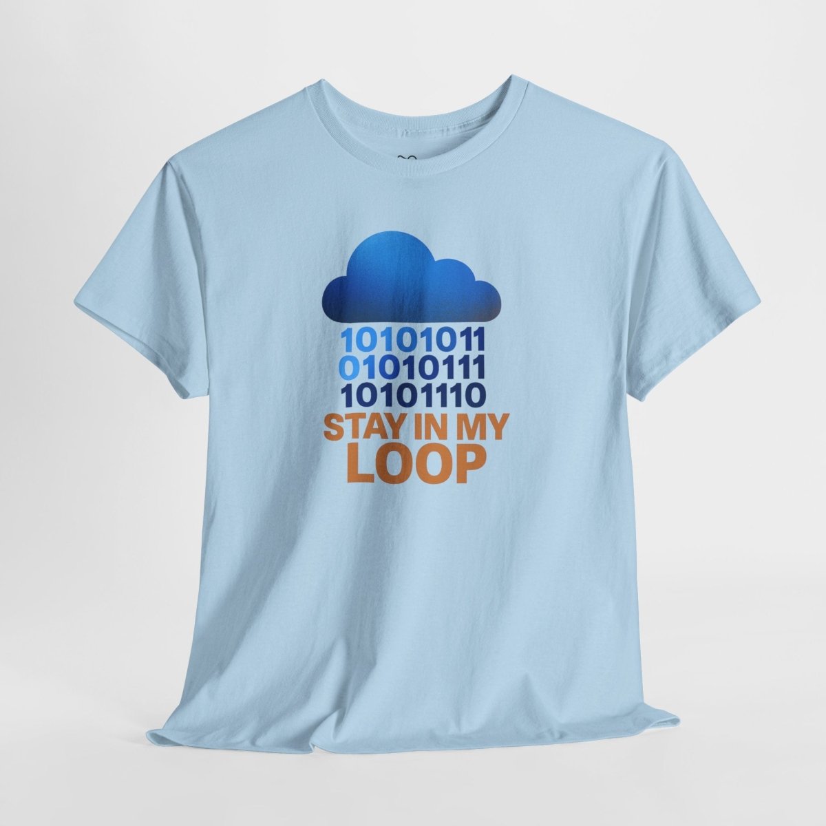 "Stay in My Loop T-Shirt" Tech Humor Shirt, Gift for Coders, Casual Everyday Wear, Cloud Design CW - 2 Orange - AI Tee Hero