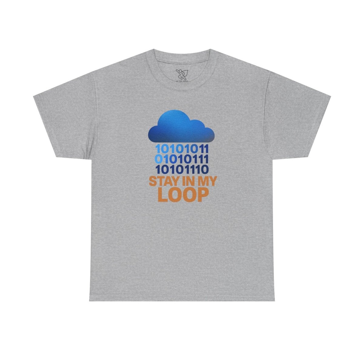 "Stay in My Loop T-Shirt" Tech Humor Shirt, Gift for Coders, Casual Everyday Wear, Cloud Design CW - 2 Orange - AI Tee Hero