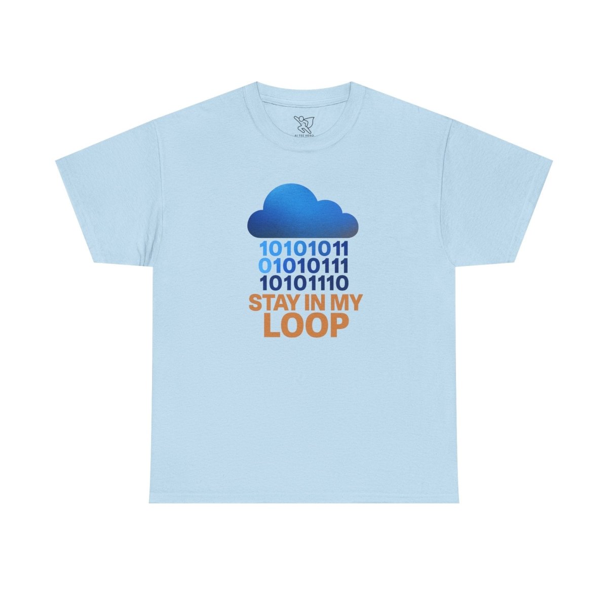 "Stay in My Loop T-Shirt" Tech Humor Shirt, Gift for Coders, Casual Everyday Wear, Cloud Design CW - 2 Orange - AI Tee Hero