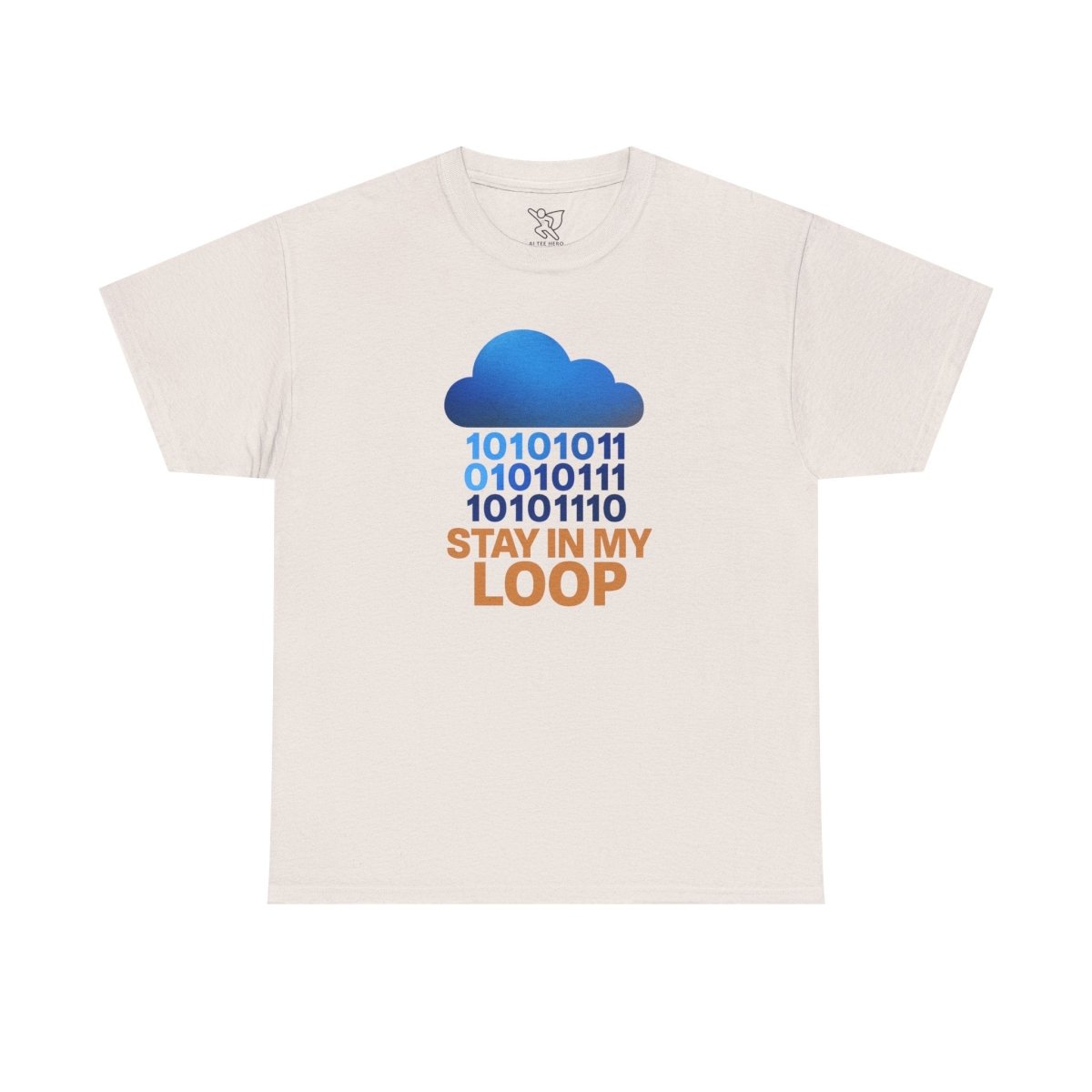"Stay in My Loop T-Shirt" Tech Humor Shirt, Gift for Coders, Casual Everyday Wear, Cloud Design CW - 2 Orange - AI Tee Hero