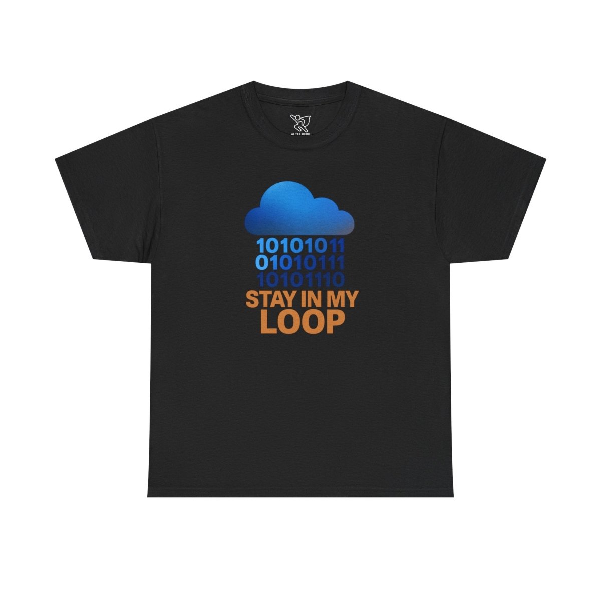 "Stay in My Loop T-Shirt" Tech Humor Shirt, Gift for Coders, Casual Everyday Wear, Cloud Design CW - 2 Orange - AI Tee Hero