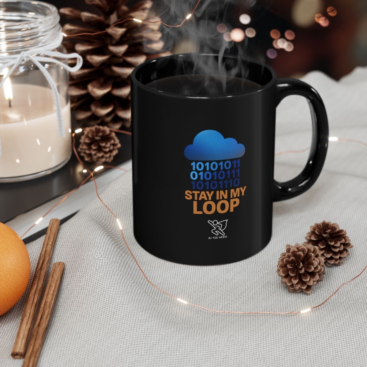 "Stay in My Loop" Tech - Inspired Black Mug, Stay in My Loop Coffee Cup, Geeky Gift for Programmers, Unique Office Accessory, Cool Gadget Lover's Mug - AI Tee Hero