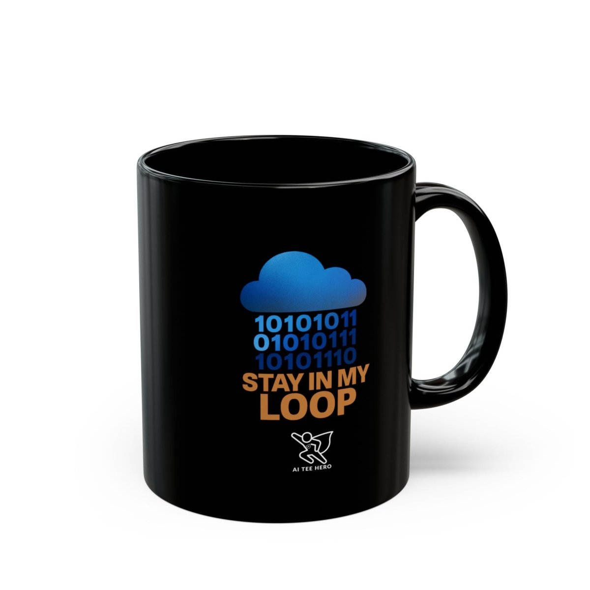 "Stay in My Loop" Tech - Inspired Black Mug, Stay in My Loop Coffee Cup, Geeky Gift for Programmers, Unique Office Accessory, Cool Gadget Lover's Mug - AI Tee Hero