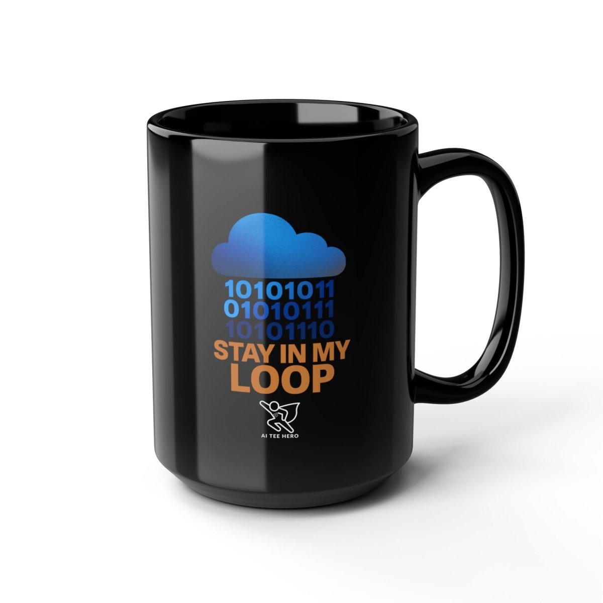 "Stay in My Loop" Tech - Inspired Black Mug, Stay in My Loop Coffee Cup, Geeky Gift for Programmers, Unique Office Accessory, Cool Gadget Lover's Mug - AI Tee Hero