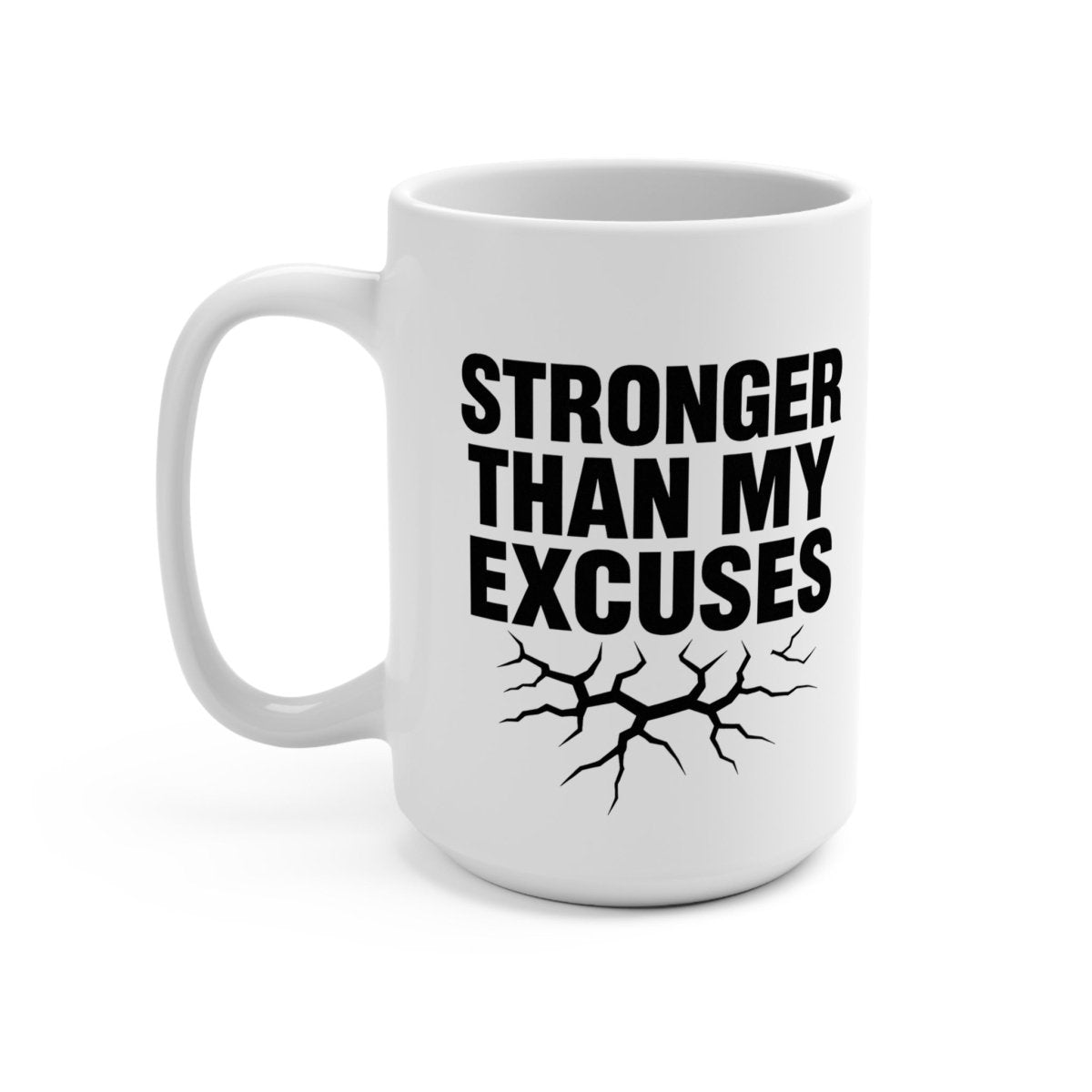 "Stronger Than My Excuses" Inspirational Coffee Mug | Fitness Gift, Motivational Cup, Home Office Decor, Personalized Mug - AI Tee Hero