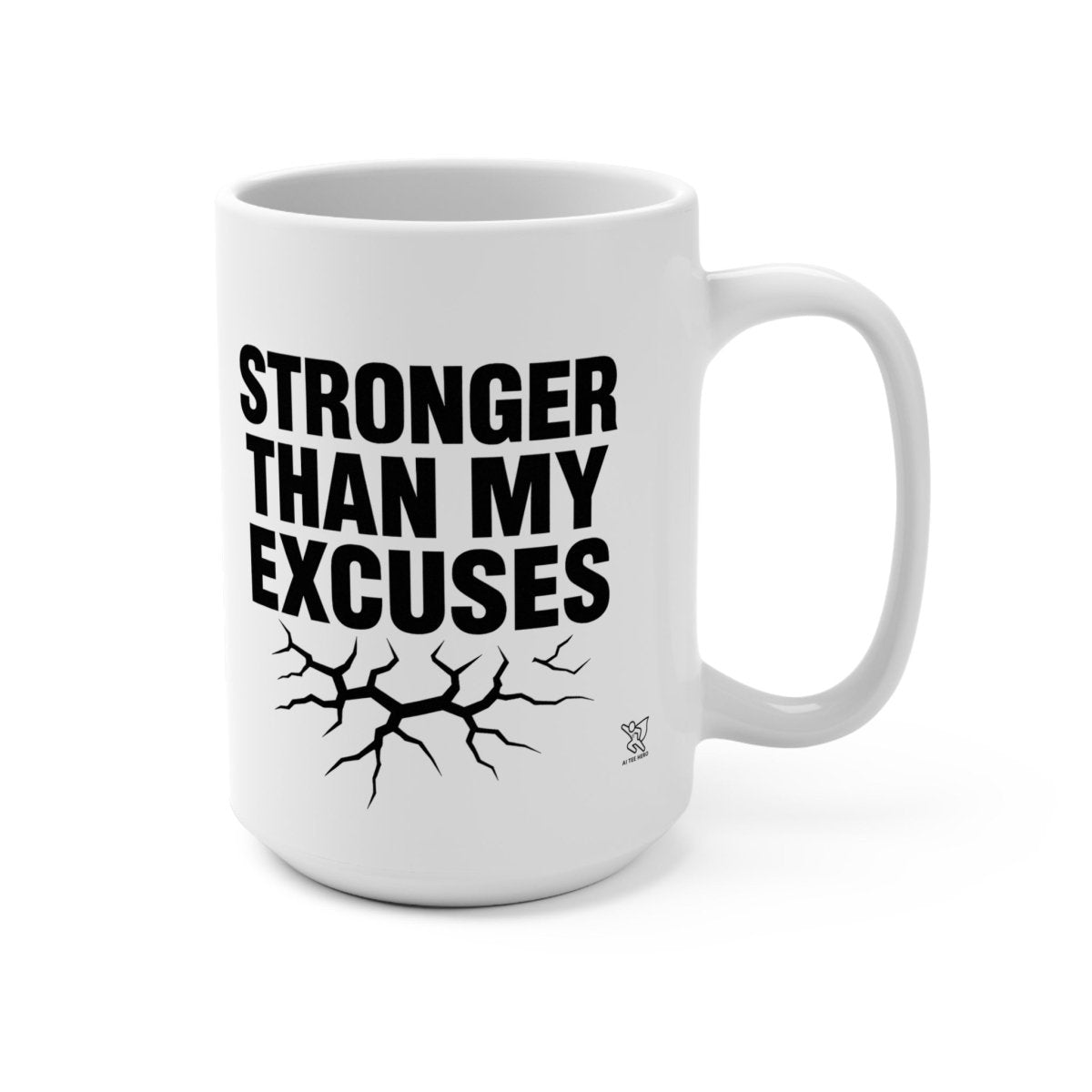 "Stronger Than My Excuses" Inspirational Coffee Mug | Fitness Gift, Motivational Cup, Home Office Decor, Personalized Mug - AI Tee Hero