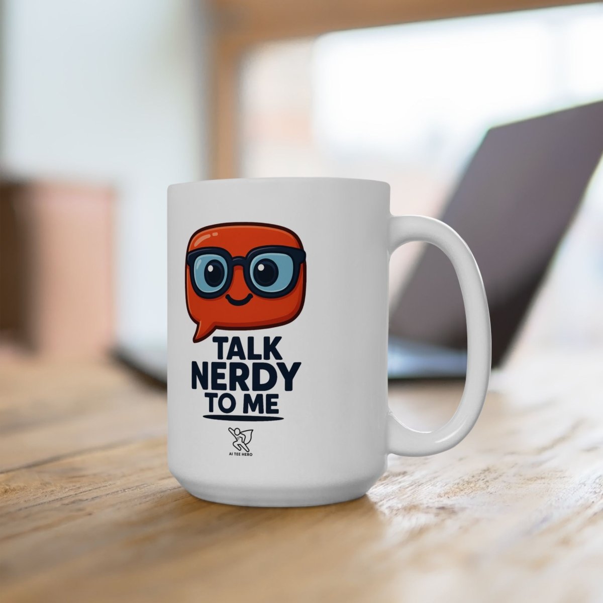 "Talk Nerdy to Me" Ceramic Mug, Fun Gift for Geeks, Coffee Lover's Mug, Unique Office Decor, Quirky Birthday Gift, 11oz/15oz Options - AI Tee Hero