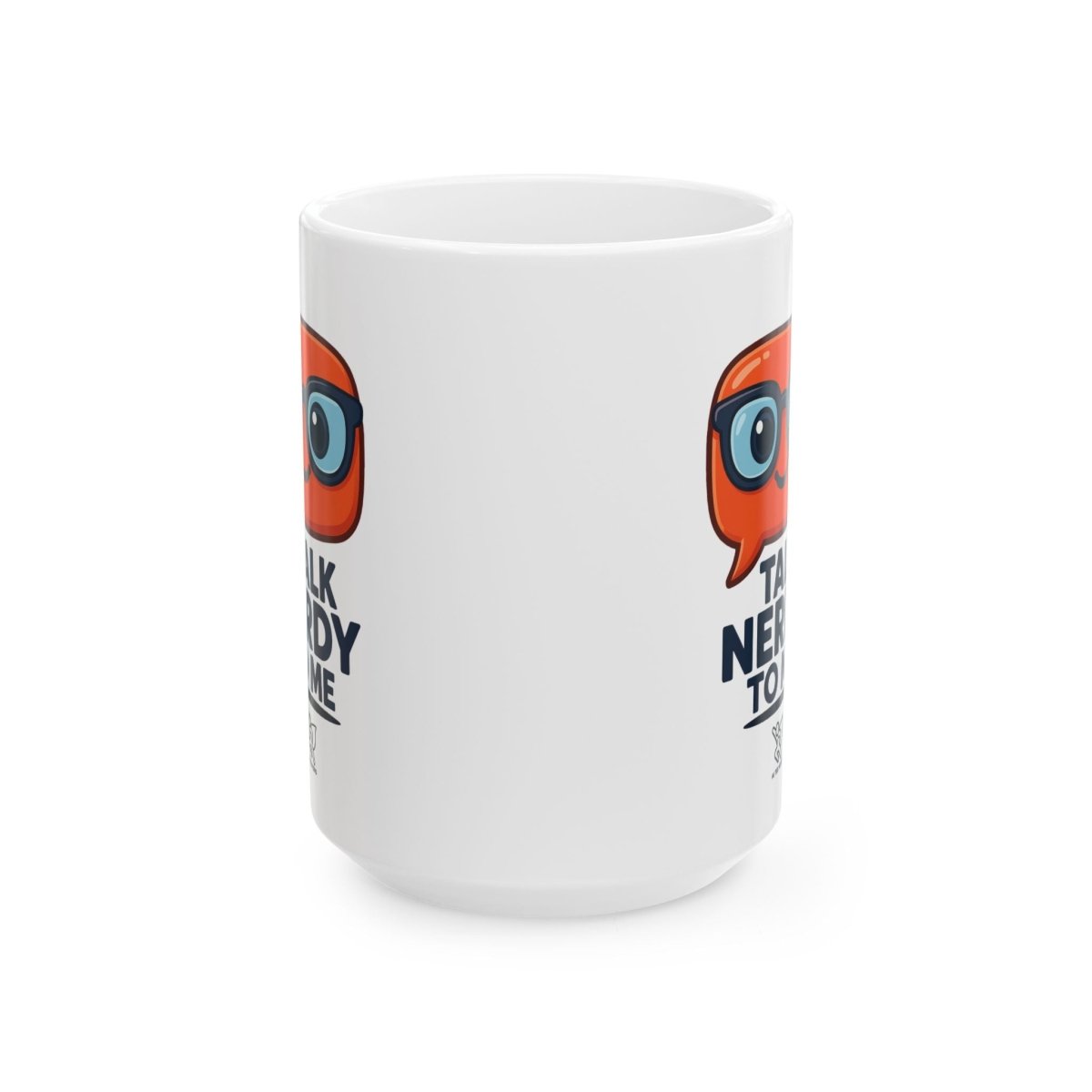 "Talk Nerdy to Me" Ceramic Mug, Fun Gift for Geeks, Coffee Lover's Mug, Unique Office Decor, Quirky Birthday Gift, 11oz/15oz Options - AI Tee Hero
