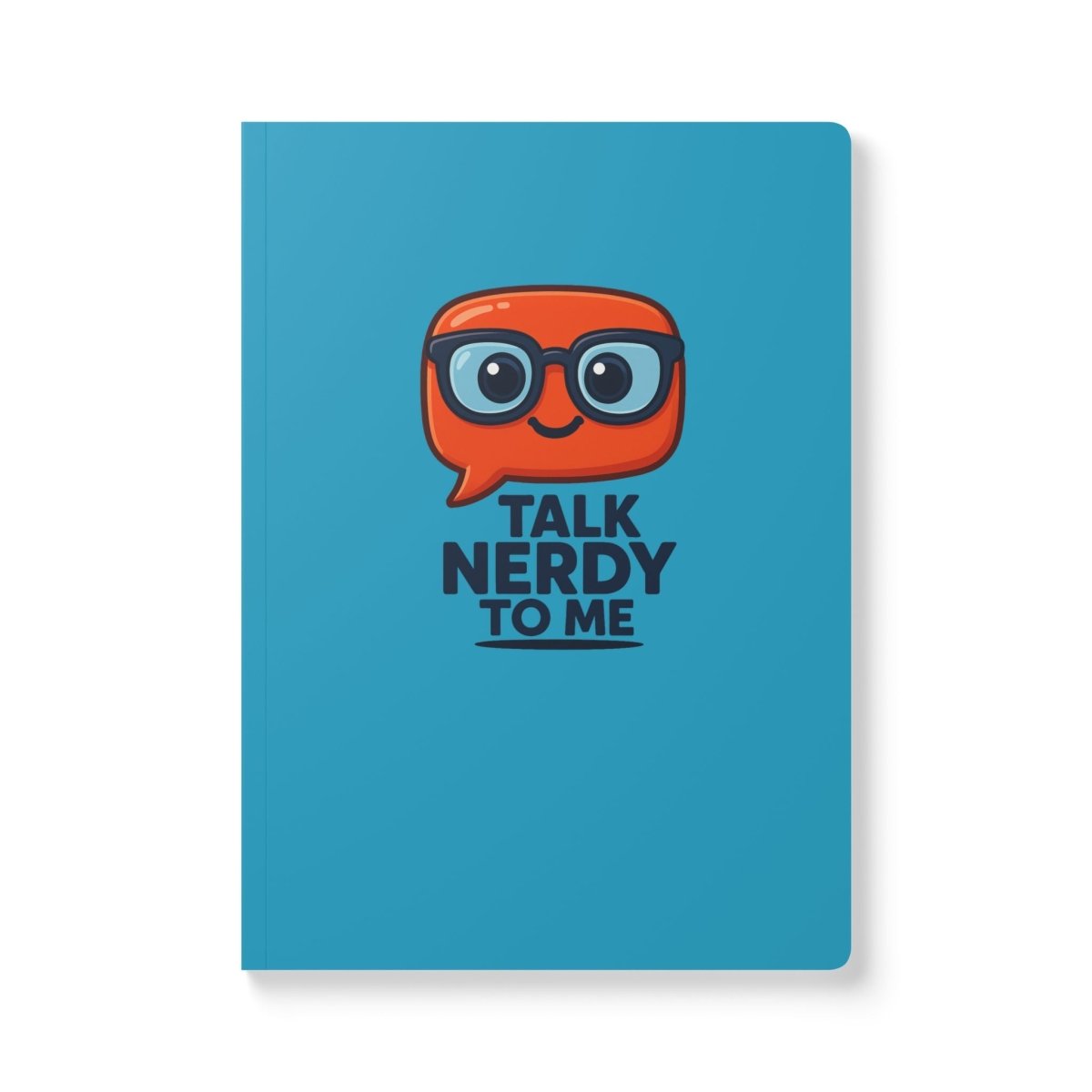 "Talk Nerdy to Me" Softcover Journal | Fun Writing Notebook for Students, Gift for Tech Lovers, School Supplies, Creative Brainstorming & Doodling - AI Tee Hero